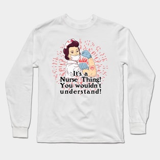 Its a Nurse Thing Long Sleeve T-Shirt